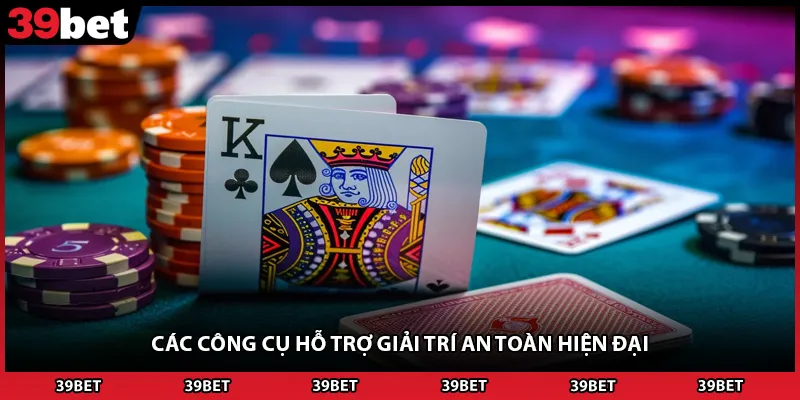 Các công cụ hỗ trợ giải trí an toàn hiện đại